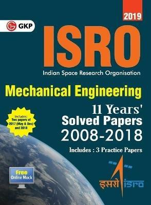 Isro 2019 Mechanical Engineering - Previous Years' Solved Papers (2008-2018) - Gkp - cover