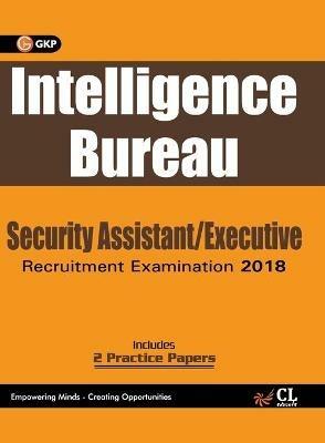 Intelligence Bureau 2018 Security Assistant/Executive - Gkp - cover