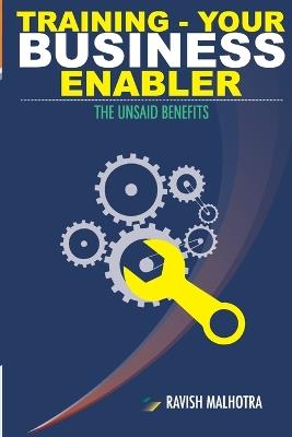 Training: Your Business Enabler - Ravish Malhotra - cover