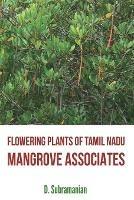 Libro in inglese Flowering Plants of Tamil Nadu - Mangrove Associates  - D Subramanian