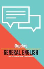 OBJECTIVE GENERAL ENGLISH For All Competitive Examinations