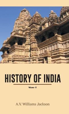 History of India (Volume 2 - A V Williams Jackson - cover