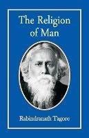 The Religion of Man - Rabindranath Tagore - cover