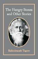 Libro in inglese The Hungry Stones and Other Stories  - Rabindranath Tagore