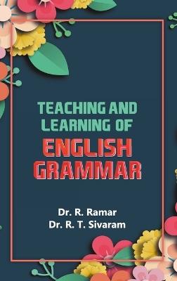 Teaching and Learning of English Grammar - R Ramar - cover