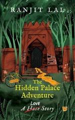 The Hidden Palace Adventure: A Hate-Love Story