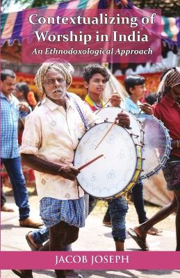 Contextualizing of Worship in India - Jacob Joseph - cover