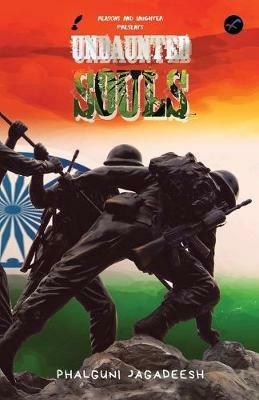 The Undaunted Souls - Phalguni Jagadeesh - cover