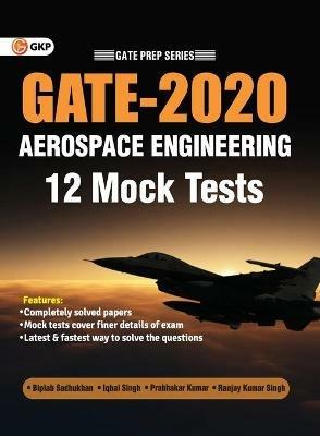 Gate 2020 Aerospace Engineering 12 Mock Tests - Biplab Sadhukhan,Iqbal singh - cover
