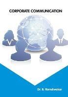 Libro in inglese Corporate Communication  - Ramdiwakar B