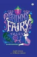 Grimms' Fairy Tales - Jacob Grimm,Wilhelm Grimm - cover