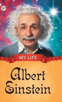 Libro in inglese My Life: Albert Einstein  - Gp Editors