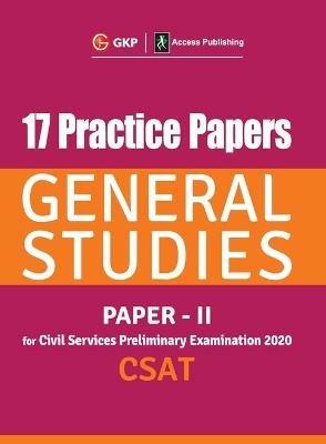17 Practice Papers General Studies Paper II CSAT for Civil Services Preliminary Examination 2020 - Gkp - cover