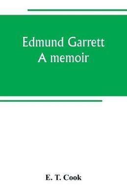 Edmund Garrett: a memoir - E T Cook - cover