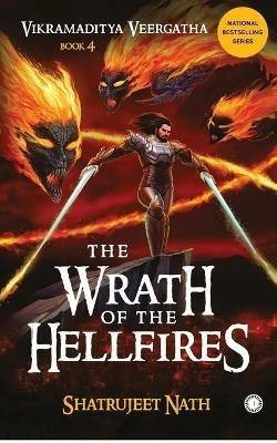 Vikramaditya Veergatha The Wrath of the Hellfires - Shatrujeet Nath - cover