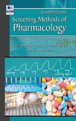 Guidelines and Screening Methods of Pharmacology - Surendra H Bodakhe,Parag Jain,Arin Bhattacharya - cover