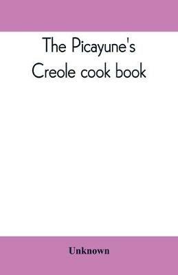 The Picayune's Creole cook book - cover