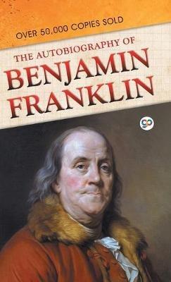 The Autobiography of Benjamin Franklin - Benjamin Franklin - cover