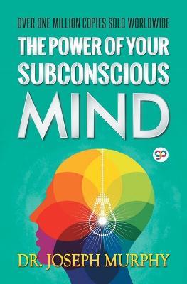 The Power of Your Subconscious Mind - Joseph Murphy - cover