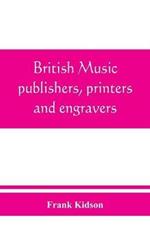 British music publishers, printers and engravers: London, Provincial, Scottish, and Irish