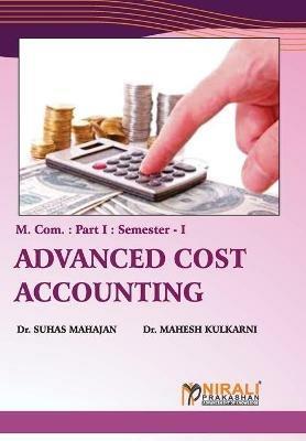 Advanced Cost Accounting - Suhas Mahajan,Mahesh Kulkarni - cover