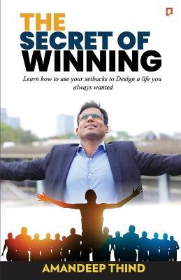 The Secret of Winning - Amandeep Thind - cover