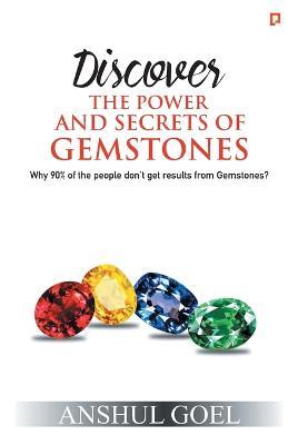 Discover THE POWER AND SECRETS OF GEMSTONES - Anshul Goel - cover