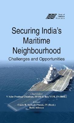 Securing India's Maritime Neighbourhood: Challenges and Opportunities - cover