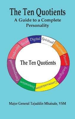 The Ten Quotients: A Guide to a Complete Personality - Tajuddin Mhaisale - cover