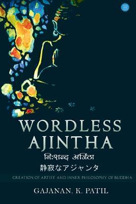 Wordless Ajintha - Gajanan K Patil - cover