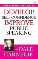 Develop Self Confidence Improve Public Speacking