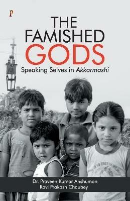 The Famished Gods - Paraveen Anshuman Kumar - cover