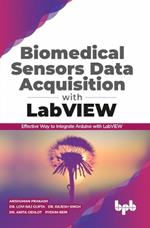 Biomedical Sensors Data Acquisition with LabVIEW: Effective Way to Integrate Arduino with LabView