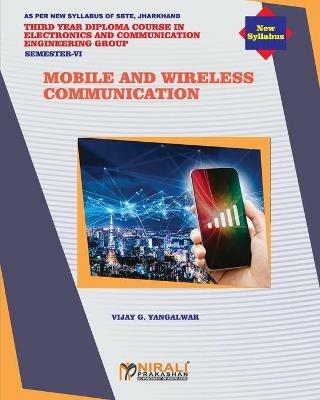 Mobile and Wireless Communication - Vijay G Yangalwar - cover