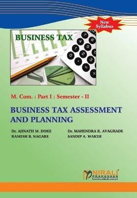 Business Tax Assessment and Planning - Doke Ajinath Maruti,Avaghade Mahendra Ramchandra,Nagare Ramesh Mr Bhaupatil - cover