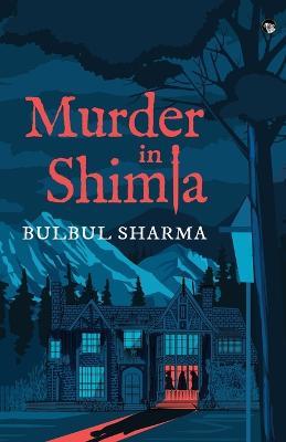 Murder in Shimla - Bulbul Sharma - cover