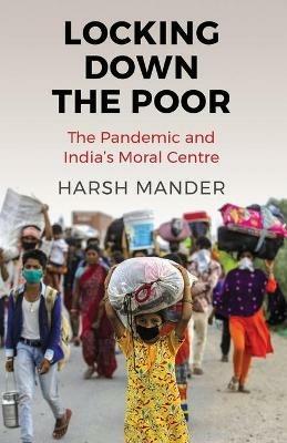 Locking Down the Poor - Harsh Mander - cover