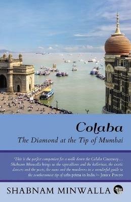 Colaba: The Diamond at the Tip of Mumbai - Shabnam Minwalla - cover