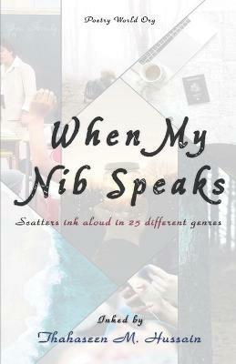 When My Nib Speaks - Thahaseen Hussain M - cover