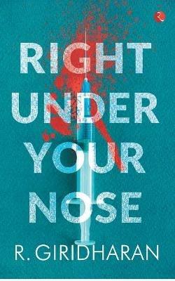 RIGHT UNDER YOUR NOSE - R. Giridharan - cover