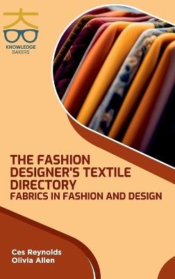 Fashion Designer's Textile Directory Fabrics in Fashion and Design (Int) - Ces Reynolds,Olivia Allen - cover