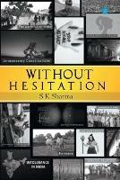 Libro in inglese Without Hesitation  - S K Sharma