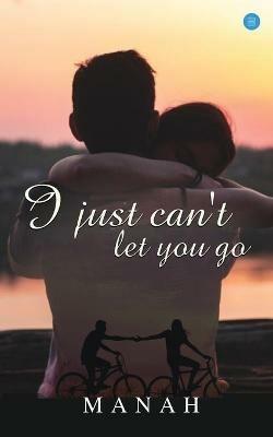 I just can't let you go - Manah - cover