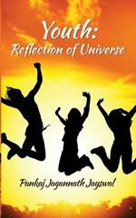 Youth: Reflection of Universe