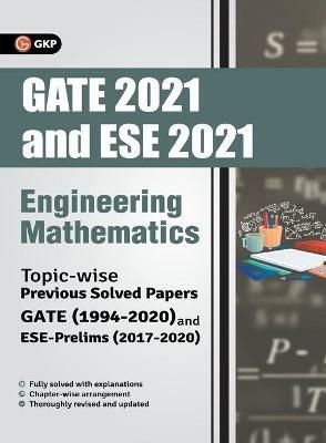 Gate 2021 & ESE Prelim 2021 Engineering Mathematics Topicwise Previous Solved Papers - Gkp - cover