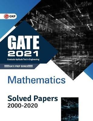 Gate 2021 Mathematics Solved Papers 2000-2020 - Gkp - cover