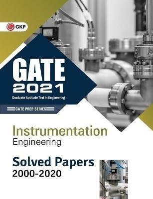 GATE 2021 - Instrumentation Engineering - Solved Papers 2000-2020 - Gkp - cover