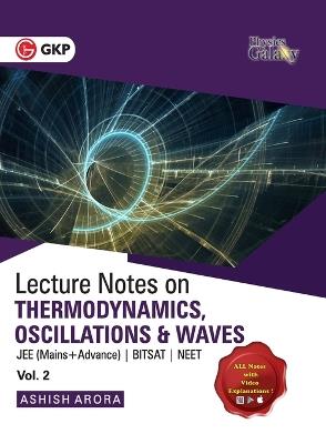 Physics Galaxy Lecture Notes on Thermodynamics, Oscillation  & Waves (Jee Mains & Advance, Bitsat, Neet) - Ashish Arora - cover