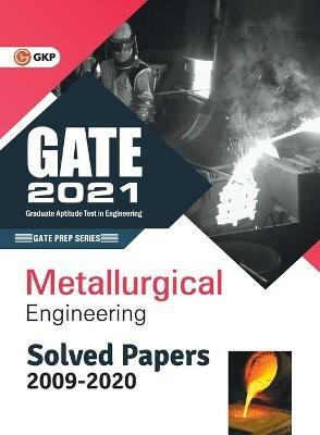 GATE 2021 Metallurgical Engineering Solved Papers (2009-2020) - Gkp - cover