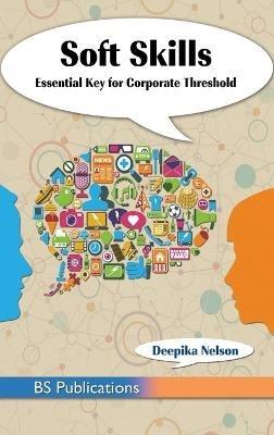 Soft Skills: Essential Key for Corporate Threshold - Deepika Nelson - cover